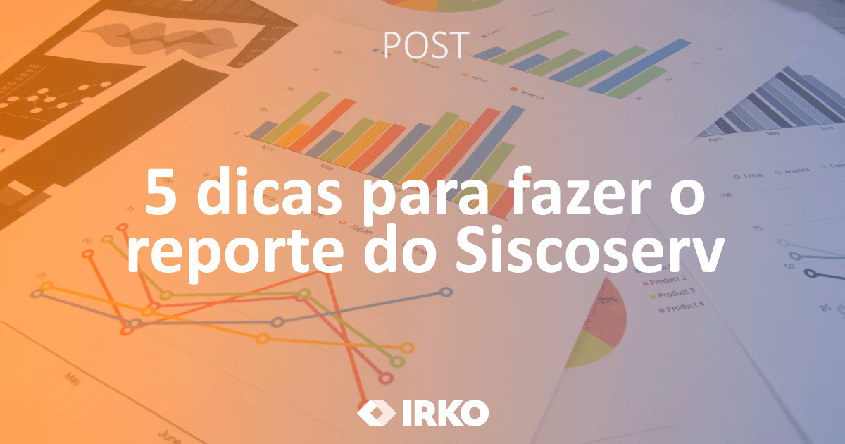 Faça o reporte Siscoserv sem erros e evite multas!