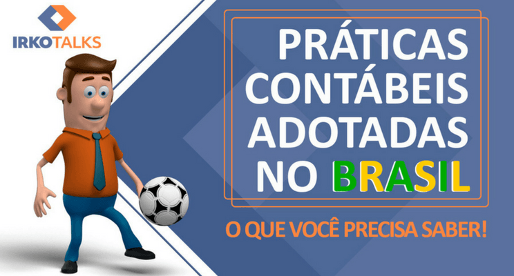Conheça as Práticas Contábeis adotadas no Brasil de acordo com o CPC