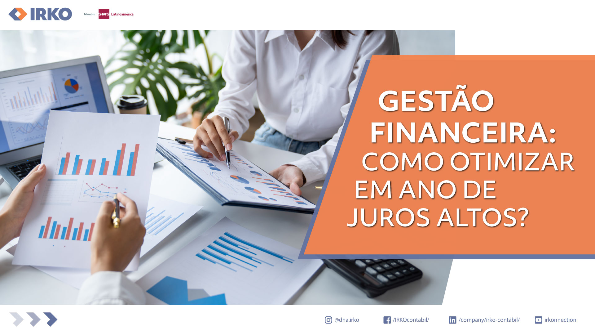 Gestão financeira: como otimizar em ano de juros altos