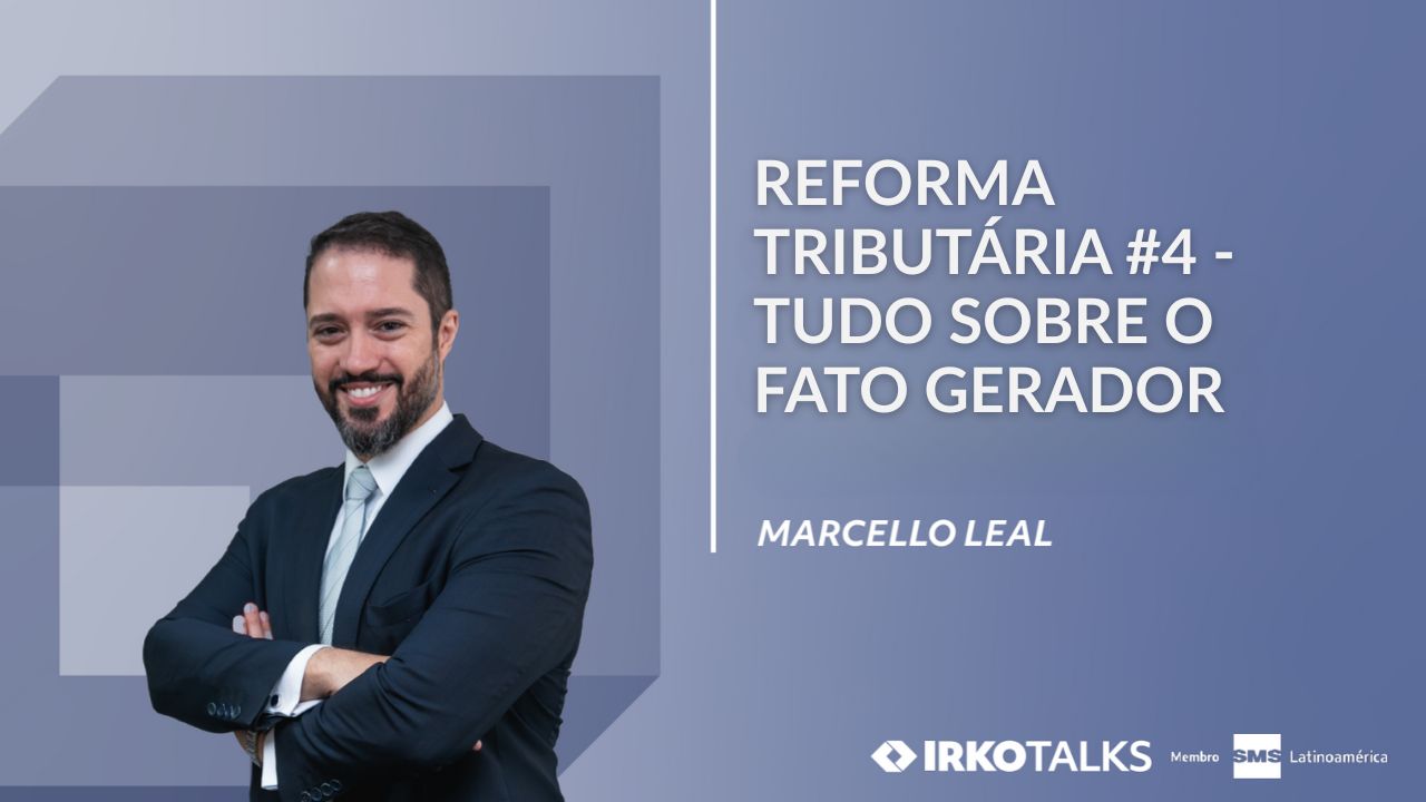 Fato Gerador do IBS e da CBS: entenda como a Reforma Tributária amplia a base de incidência