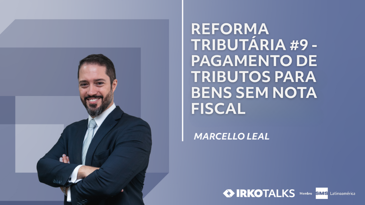 Fato gerador do IBS e da CBS em bens sem documentação fiscal