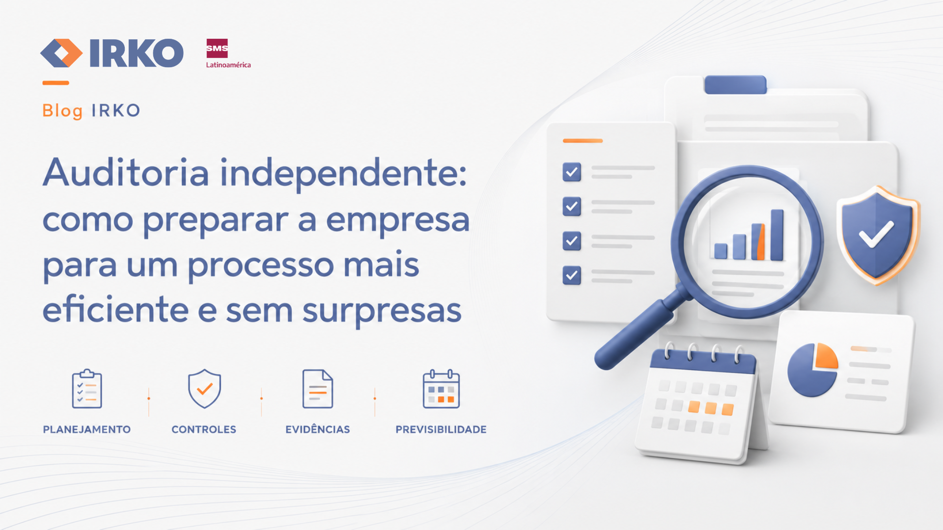 Auditoria independente: como preparar a empresa para um processo mais eficiente e sem surpresas