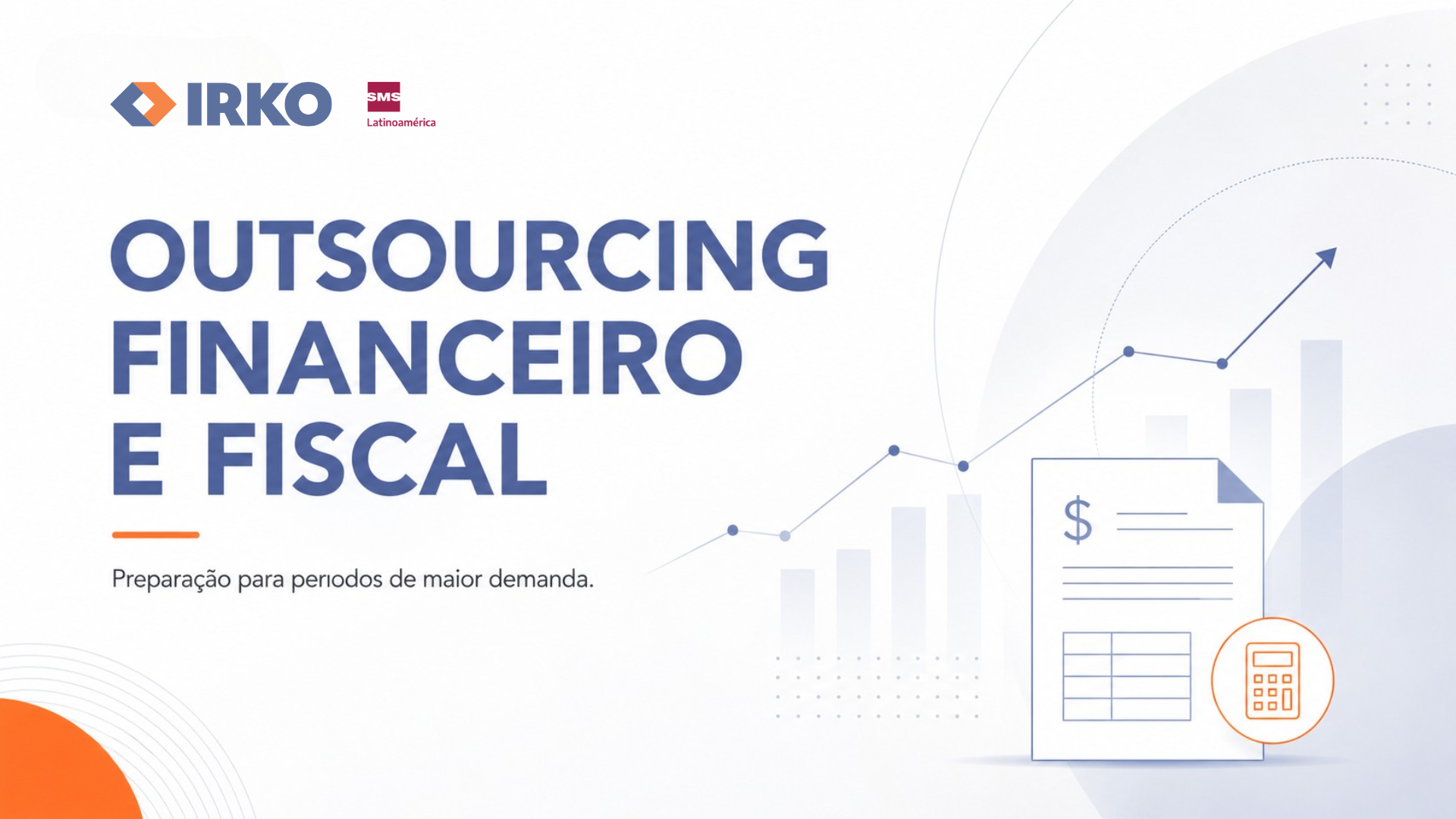 Outsourcing financeiro e fiscal: como preparar a operação para períodos de maior demanda